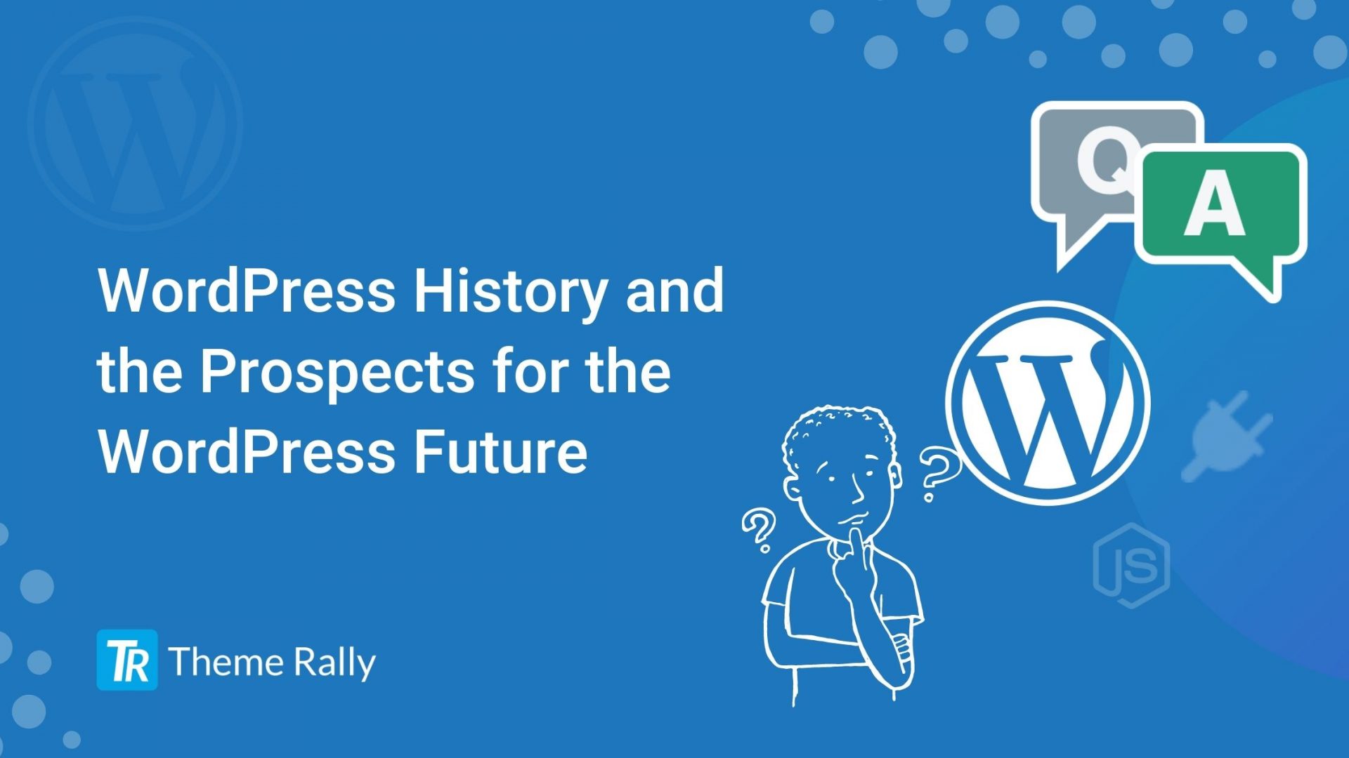 WordPress History and the prospects for the WordPress Future