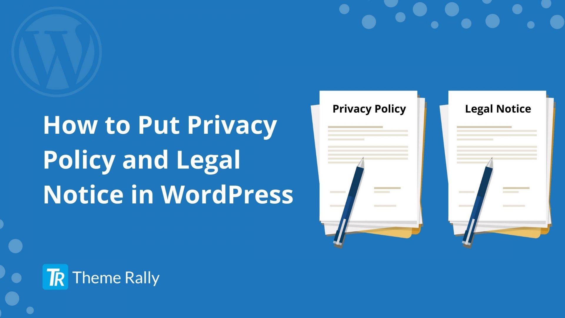 How to Put Privacy Policy and Legal Notice in WordPress